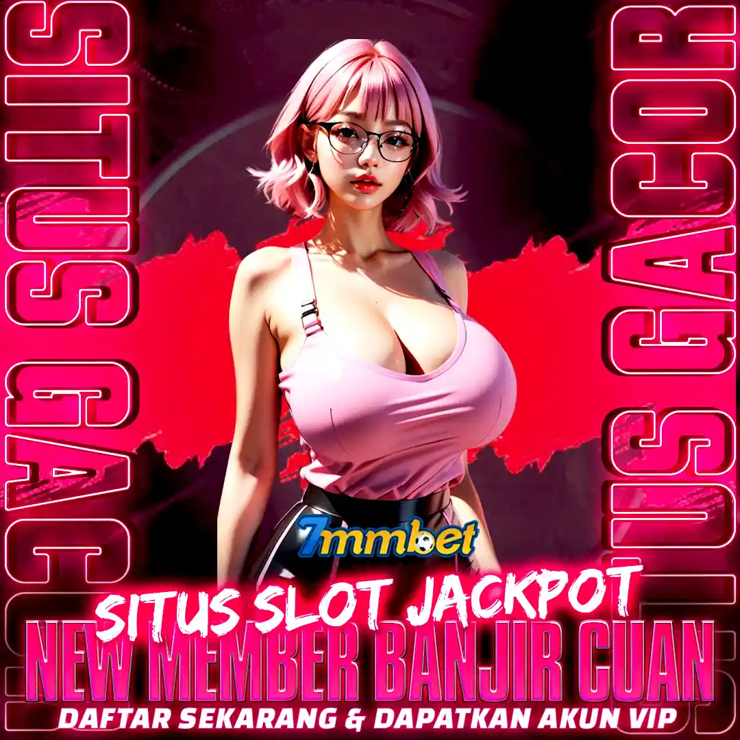 7MMBET || Mau Deposit Butuh Efort, Main Slot Disini Pasti Jackpot by Hey siriusly